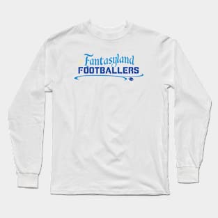 Fantasyland Footballers Fantasy Football Team Long Sleeve T-Shirt